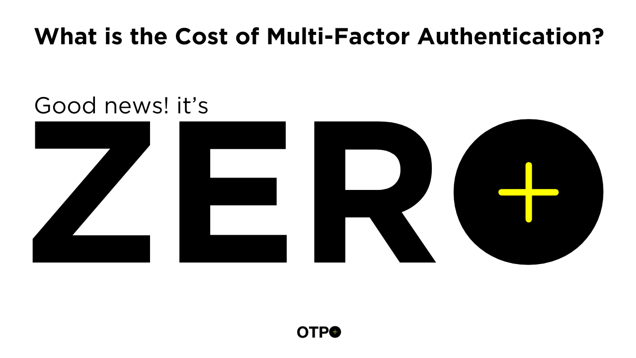 What is the Cost of Multi-Factor Authentication?