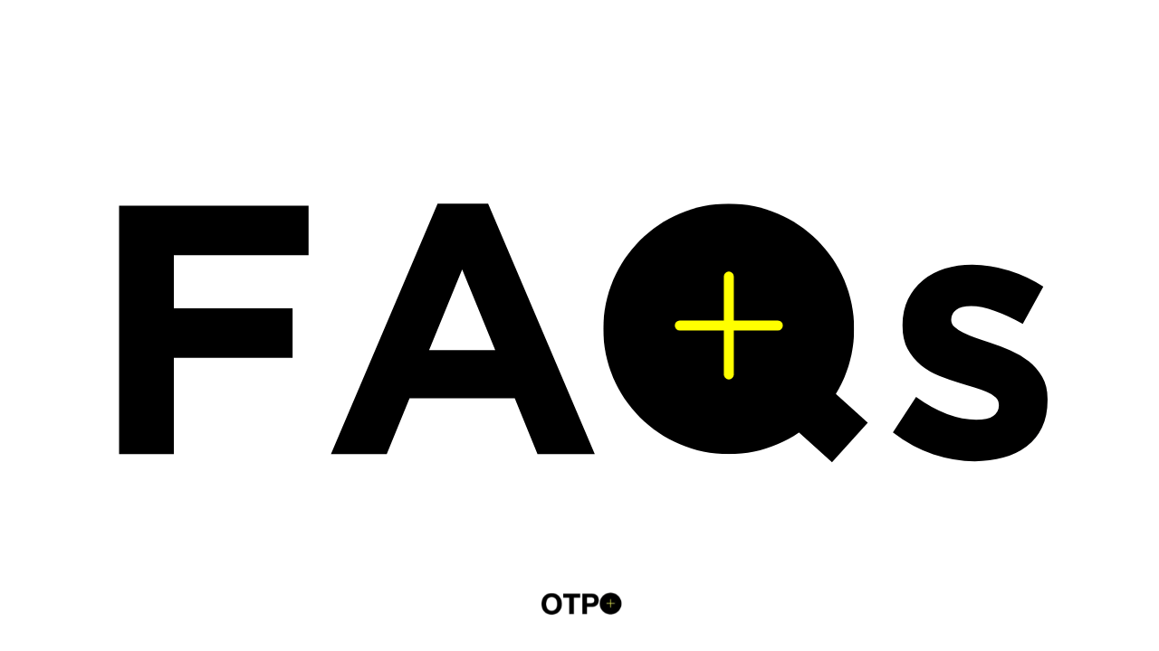 OTP+ FAQs